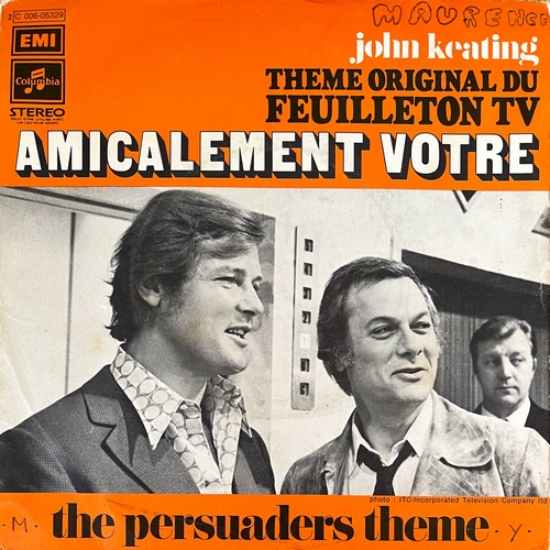 John Keating - Amicalement Vôtre - The Persuaders Theme - Vinyl 7